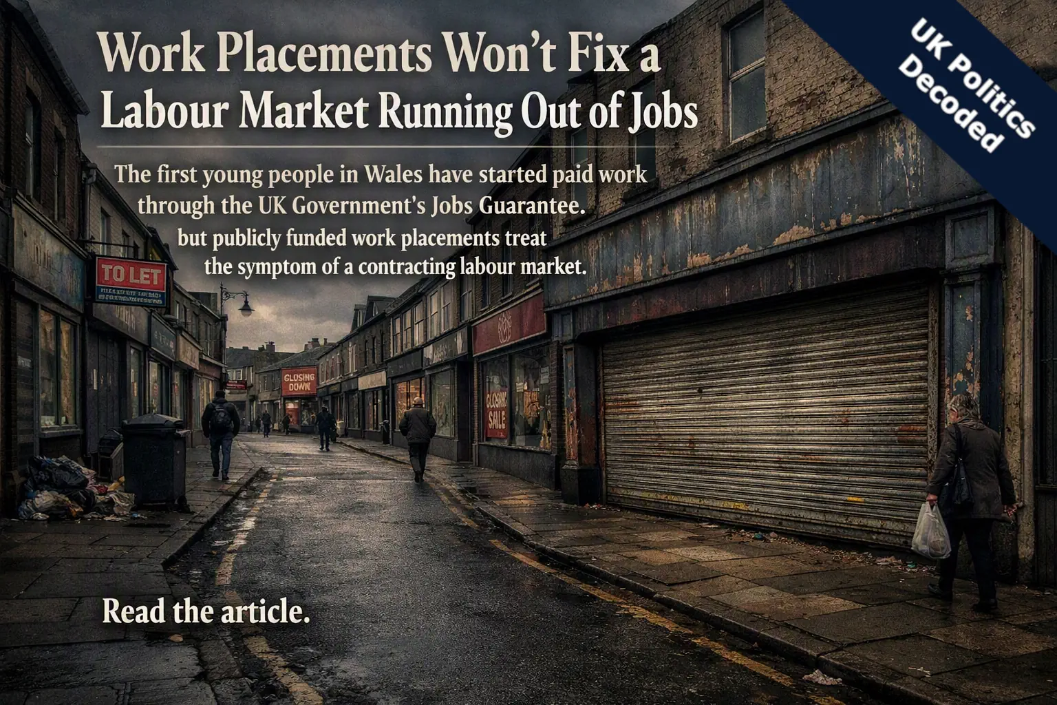 An empty high street with a closed shop front and a few pedestrians, representing the shrinking UK job vacancy market in 2026