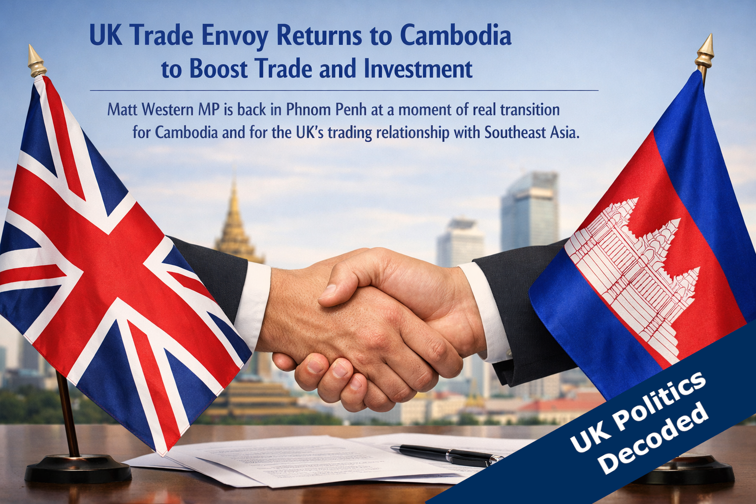 UK Trade Envoy visit to Cambodia, Phnom Penh, June 2026 trade and investment ties