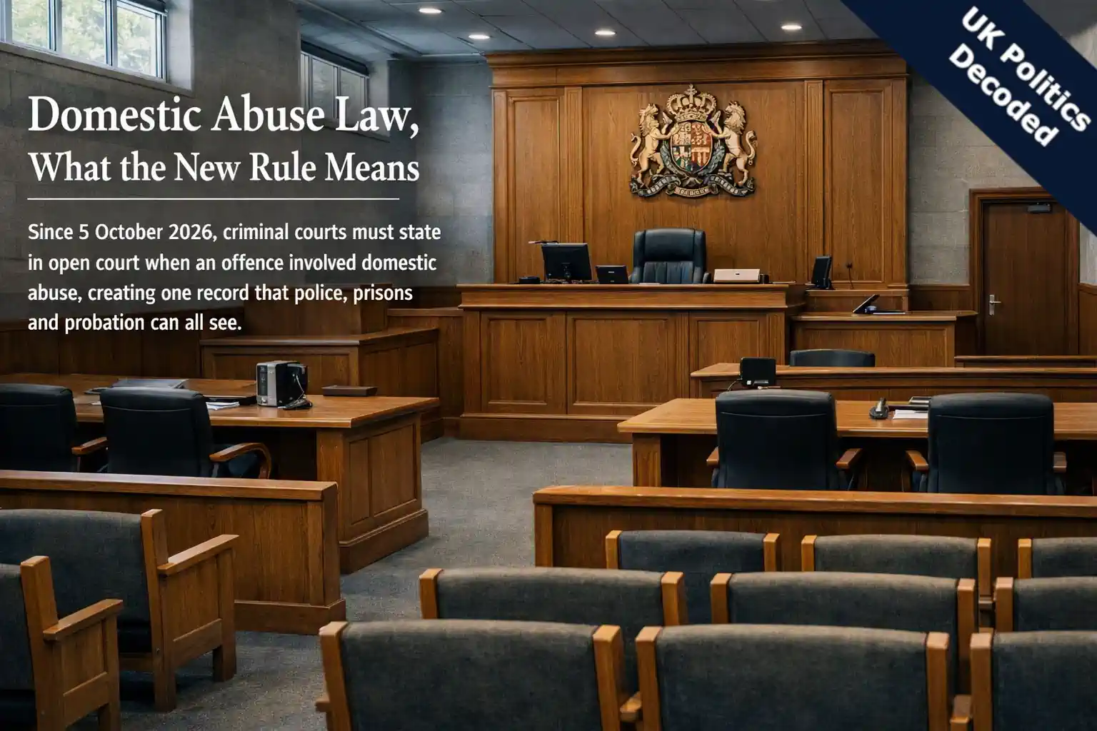 Empty criminal courtroom where judges must now formally record when an offence involved domestic abuse