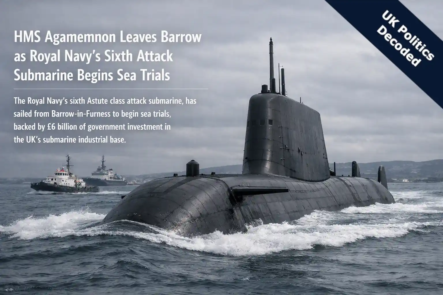 Royal Navy Astute class attack submarine at sea, representing HMS Agamemnon's departure for sea trials