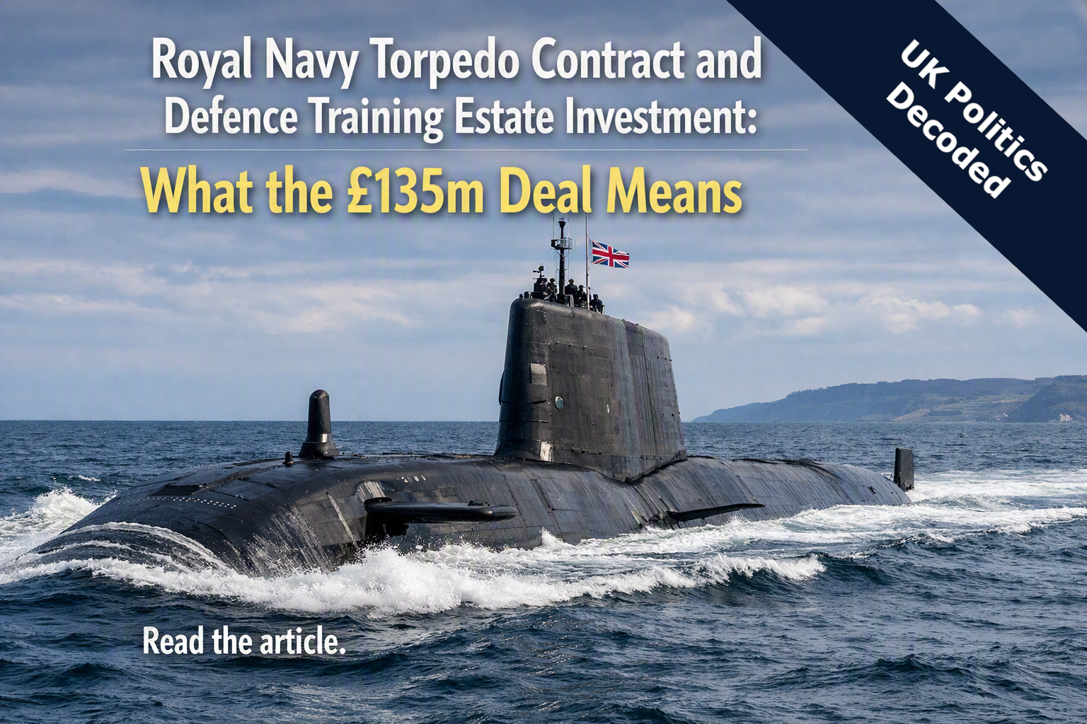A Royal Navy submarine at sea, representing the £135 million TRAM contract to maintain Spearfish and Sting Ray torpedoes