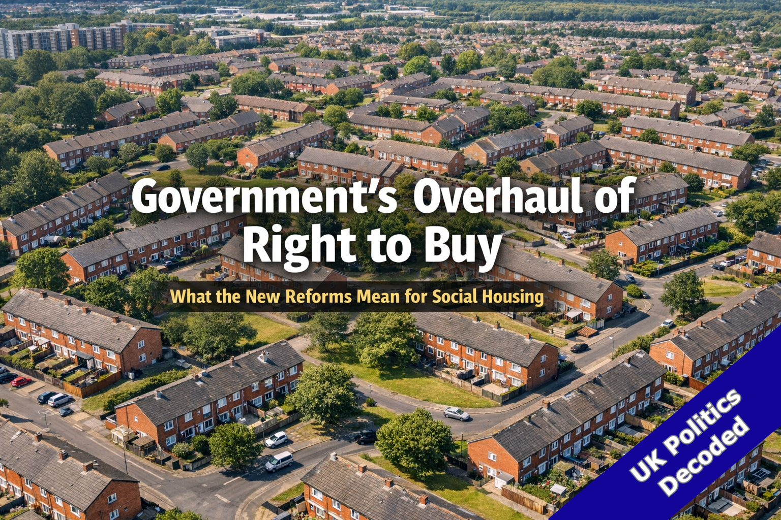 Council housing estate representing the Right to Buy overhaul and social housing reforms announced April 2026