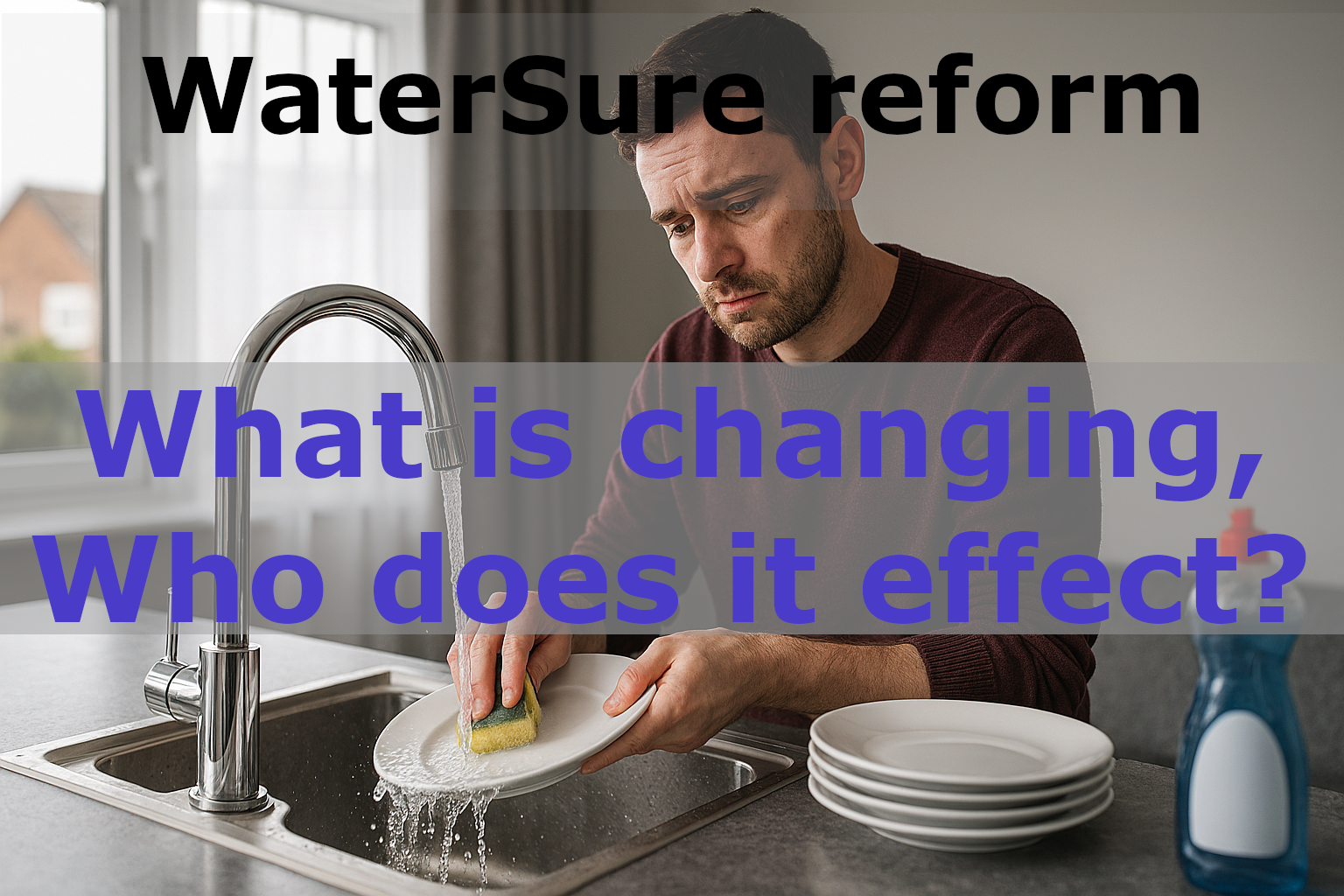 WaterSure reform - reduced water bills for 300,000 households